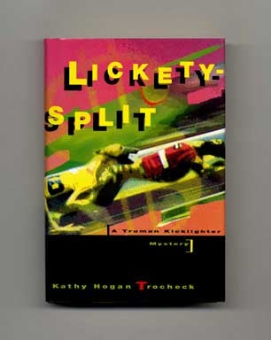 Book #18143 Lickety-Split - 1st Edition/1st Printing. Kathy Hogan Trochek