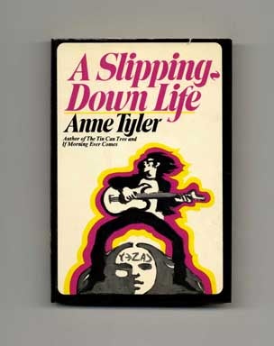 Book #18147 A Slipping-Down Life - 1st Edition/1st Printing. Anne Tyler.