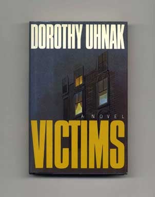 Book #18155 Victims - 1st Edition/1st Printing. Dorothy Uhnak