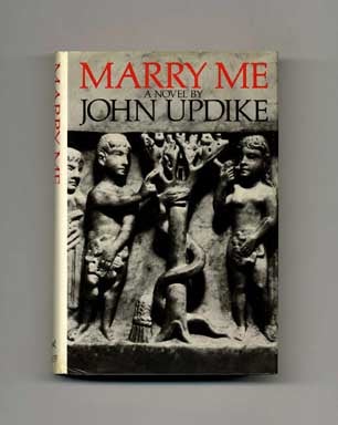 Book #18173 Marry Me: A Romance - 1st Edition/1st Printing. John Updike