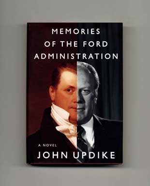 Book #18175 Memories of the Ford Administration - 1st Edition/1st Printing. John Updike