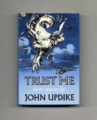 Book #18186 Trust Me - 1st Edition/1st Printing. John Updike