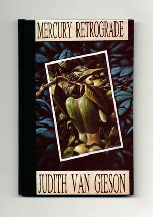 Mercury Retrograde - Signed/Limited Edition. Judith Van Gieson.