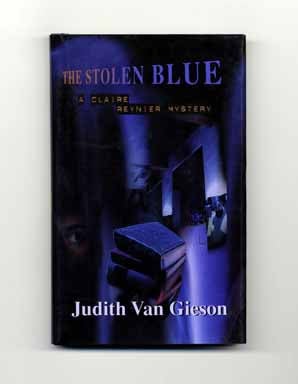 Book #18199 The Stolen Blue - 1st Edition/1st Printing. Judith Van Gieson