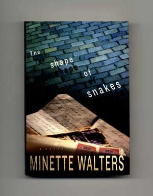 The Shape of Snakes - 1st US Edition/1st Printing. Minette Walters.