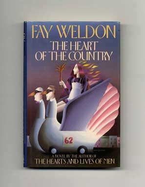 Book #18257 The Heart of the Country - 1st US Edition/1st Printing. Fay Weldon.
