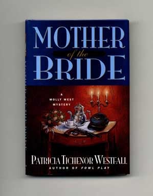 Mother of the Bride - 1st Edition/1st Printing. Patricia Tichenor Westfall.