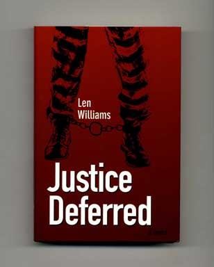 Book #18291 Justice Deferred - 1st Edition/1st Printing. Len Williams