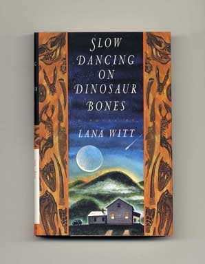 Book #18297 Slow Dancing On Dinosaur Bones. Lana Witt