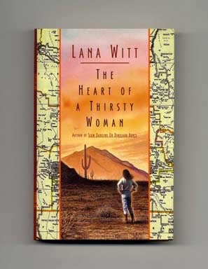 The Heart of a Thirsty Woman - 1st Edition/1st Printing. Lana Witt.