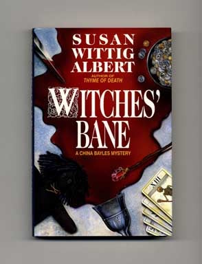 Book #18320 Witches' Bane - 1st Edition/1st Printing. Susan Wittig Albert