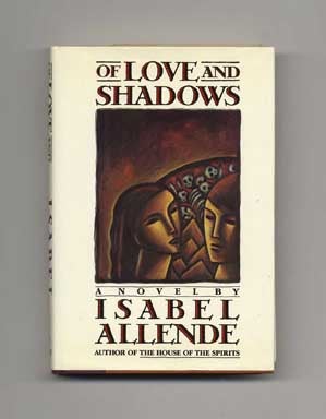 Book #18322 Of Love and Shadows - 1st US Edition/1st Printing. Isabel Allende