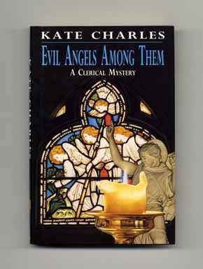 Book #18339 Evil Angels Among Them - 1st UK Edition/1st Printing. Kate Charles