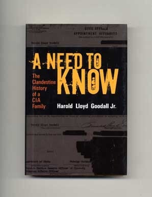Book #18343 A Need To Know: A Clandestine History Of A CIA Family - 1st Edition/1st Printing....