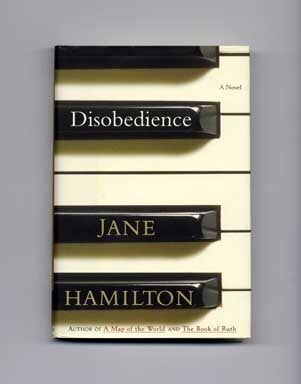 Book #18349 Disobedience - 1st Edition/1st Printing. Jane Hamilton.