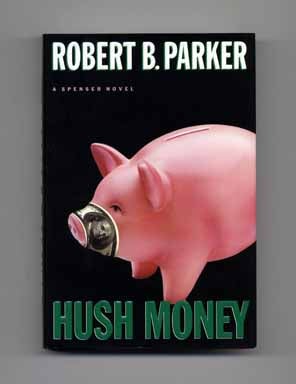 Book #18374 Hush Money - 1st Edition/1st Printing. Robert B. Parker