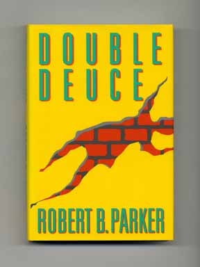 Book #18378 Double Deuce - 1st Edition/1st Printing. Robert B. Parker