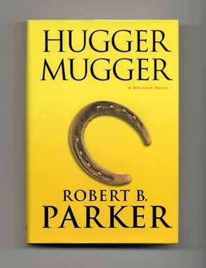 Book #18386 Hugger Mugger - 1st Edition/1st Printing. Robert B. Parker