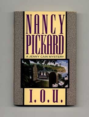 Book #18392 I.O.U. - 1st Edition/1st Printing. Nancy Pickard.