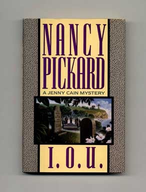 I.O.U. - 1st Edition/1st Printing. Nancy Pickard.