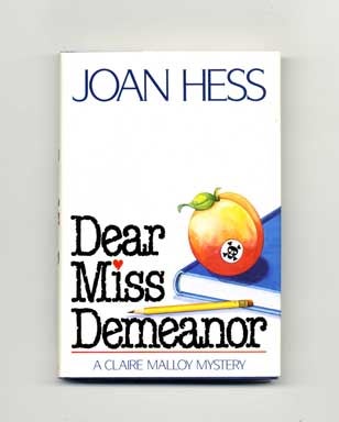 Dear Miss Demeanor - 1st Edition/1st Printing. Joan Hess.