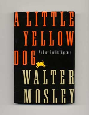 Book #18418 A Little Yellow Dog - 1st Edition/1st Printing. Walter Mosley