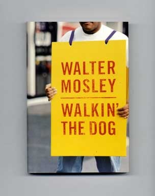 Book #18419 Walkin' the Dog - 1st Edition/1st Printing. Walter Mosley.