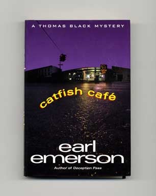 Book #18425 Catfish Café - 1st Edition/1st Printing. Earl Emerson