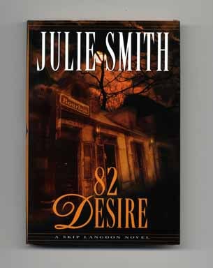 Book #18446 82 Desire: A Skip Langdon Novel - 1st Edition/1st Printing. Julie Smith.