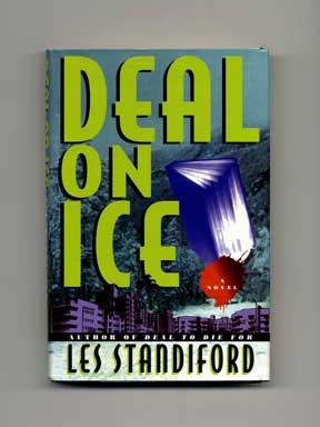 Book #18451 Deal on Ice - 1st Edition/1st Printing. Les Standiford.