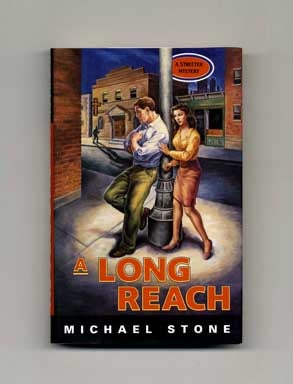 A Long Reach - 1st Edition/1st Printing. Michael Stone.