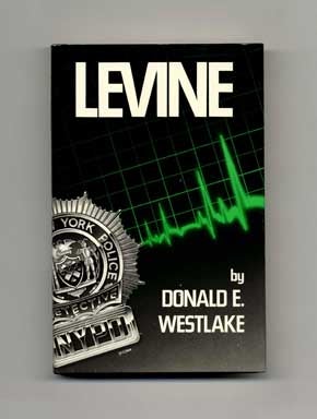 Levine - 1st Edition/1st Printing. Donald E. Westlake.