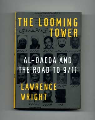 Book #18467 The Looming Tower: Al-Qaeda and the Road to 9/11. Lawrence Wright