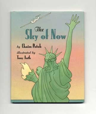 Book #18490 The Sky of Now - 1st Edition/1st Printing. Chaim Potok.