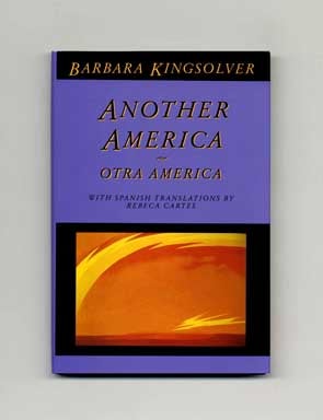 Book #18512 Another America [Otra America] - 1st Edition/1st Printing. Barbara Kingsolver