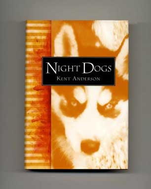 Book #18519 Night Dogs - 1st Edition/1st Printing. Kent Anderson
