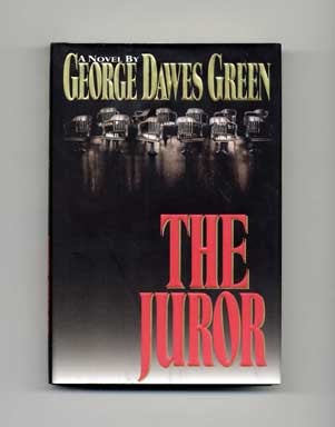 The Juror - 1st Edition/1st Printing. George Dawes Green.