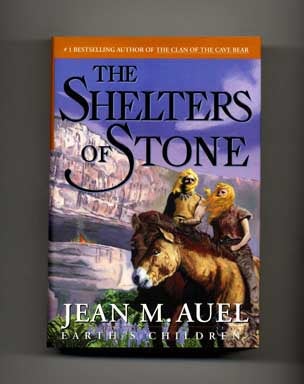 The Shelters of Stone - 1st Edition/1st Printing. Jean M. Auel.