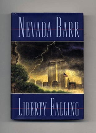 Liberty Falling - 1st Edition/1st Printing. Nevada Barr.