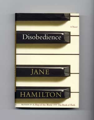 Book #18545 Disobedience - 1st Edition/1st Printing. Jane Hamilton