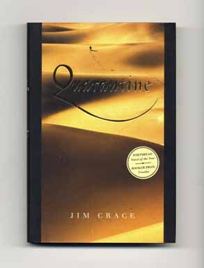 Quarantine - 1st US Edition/1st Printing. Jim Crace.