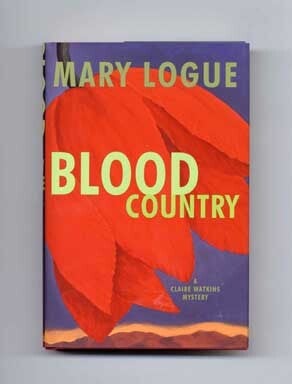 Book #18555 Blood Country - 1st Edition/1st Printing. Mary Logue.