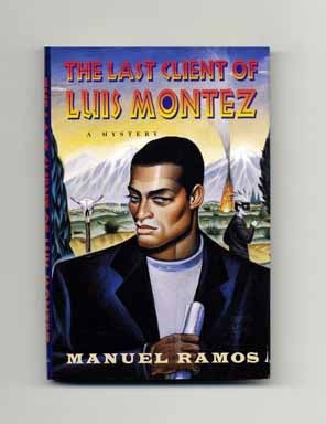 The Last Client of Luis Montez - 1st Edition/1st Printing. Manuel Ramos.