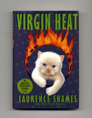 Virgin Heat - 1st Edition/1st Printing. Laurence Shames.
