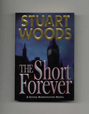 The Short Forever - 1st Edition/1st Printing. Stuart Woods.