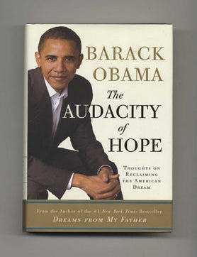 The Audacity Of Hope; Thoughts On Reclaiming The American Dream - 1st Edition/1st Printing. Barack Obama.