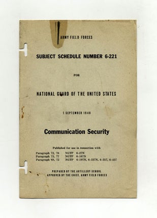Subject Schedule No. 6-221 For The National Guard Of The United States - Communication Security. Army Field Forces.