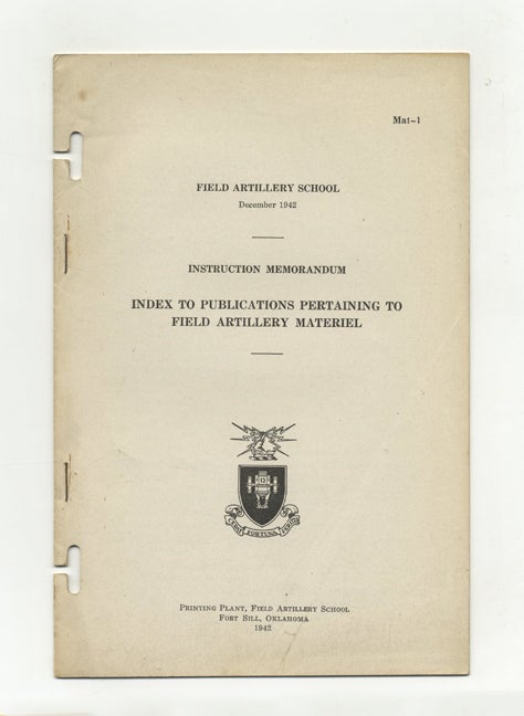 Book #18926 Index To Publications Pertaining To Field Artillery Materiel - Instruction Memorandum. Army Field Forces.