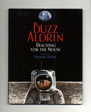 Reaching For The Moon - 1st Edition/1st Printing. Buzz Aldrin.