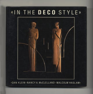 In The Deco Style - 1st Edition/1st Printing. Dan Klein, Nancy A.
